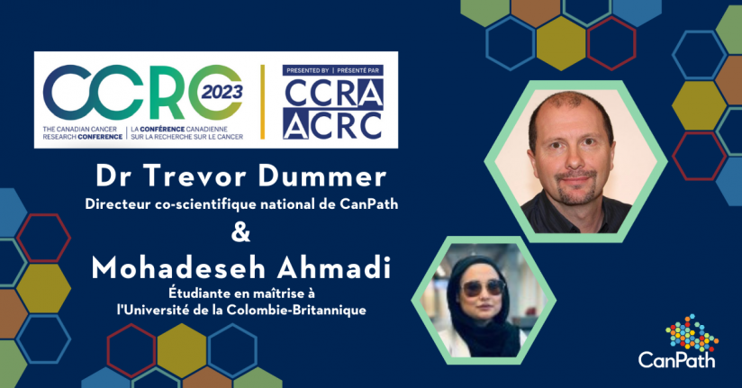 Dr Trevor Dummer et Mohadeseh Ahmadi à la Conférence canadienne sur la recherche sur le cancer
