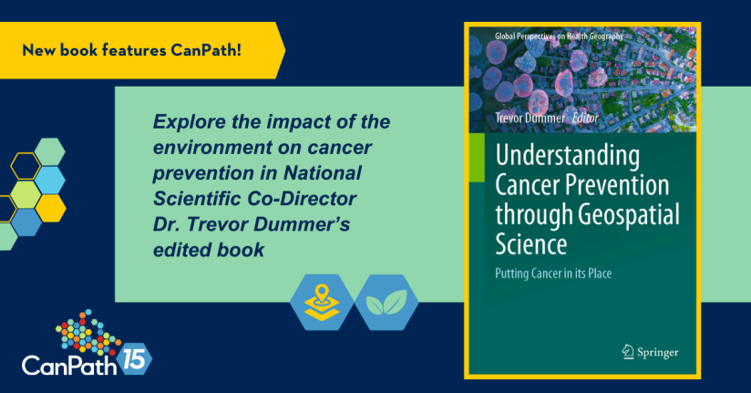 New book features CanPath! Explore the impact of the environment on cancer prevention in National Scientific Co-Director Dr. Trevor Dummer's edited book.