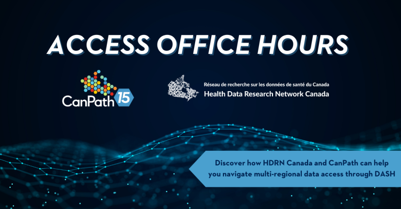 Access Office Hours: Discover how HDRN Canada and CanPath can help you navigate multi-regional data access through DASH